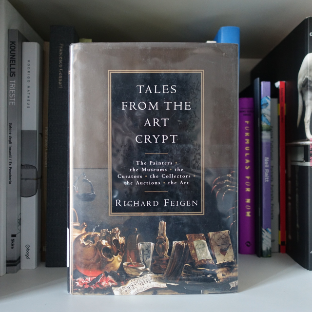 Richard Feigen, Tales from the art crypt, 2000.